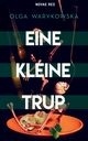 Eine kleine trup, Olga Warykowska