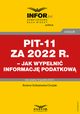 PIT-11 za 2022 r. ? jak wypeni informacj podatkow, Boena Goliszewska-Chojdak