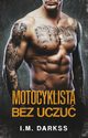 Motocyklista bez uczu, I.M. Darkss