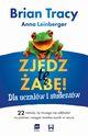 Zjedz t ab! Dla uczniw i studentw, Brian Tracy, Anna Leinberger