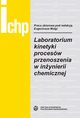 Laboratorium kinetyki procesw przenoszenia w inynierii chemicznej, 