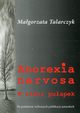 Anorexia nervosa, Magorzata Talarczyk