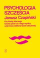 Psychologia szczcia, Janusz Czapiski