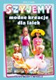 Szyjemy modne kreacje dla lalek. Proste wzory i wykroje, Beata Guzowska