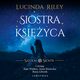 Siostra ksiyca. Cykl Siedem Sistr. Tom 5, Lucinda Riley