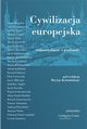Cywilizacja europejska rnorodno i podziay Tom III, Praca zbiorowa