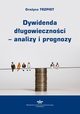 Dywidenda dugowiecznoci ? analizy i prognozy, Grayna Trzpiot