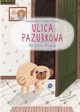 Ulica Pazurkowa Matylda i Klopsik, Aleksandra Struska -Musia