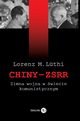 Chiny ZSRR Zimna wojna w wiecie komunistycznym, Lorenz M. Luthi