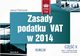 Zasady podatku VAT w 2014 cz II, Janusz Piotrowski