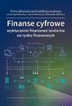 Finanse cyfrowe: wykluczenie finansowe seniorw na rynku finansowym, Lech Gsiorkiewicz, Jan Monkiewicz, Aleksandra Wiktorow