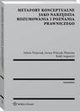 Metafory konceptualne jako narzdzia rozumowania i poznania prawniczego, Sylwia Wojtczak, Iwona Witczak-Plisiecka, Rafa Augustyn