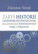 Zarys historii gospodarczej powszechnej ze sownikiem podstawowych poj i terminw, Zdzisaw Siroj