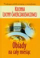 Kuchnia wierczakiewiczowej. Obiady na cay miesic, Joanna Baranowska