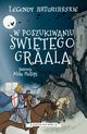 Legendy arturiaskie. Tom 8. W poszukiwaniu witego Graala, Autor nieznany