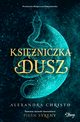 Ksiniczka dusz, Alexandra Christo