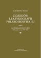 Z dziejw leksykografii polsko-rosyjskiej, Katarzyna Wojan