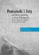 Pamitniki i listy polskich autorw z Ziem Zabranych (Litwa, Biaoru, Ukraina) w latach 1795-1918. Materiay do katalogu, t. II: Listy rkopimienne i drukowane, 