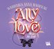 Ally Love Feels No Love (t.1), Weronika Marczak