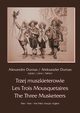 Trzej muszkieterowie - Les Trois Mousquetaires - The Three Musketeers, Aleksander Dumas
