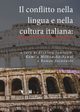 Il conflitto nella lingua e nella cultura italiana: analisi, interpretazioni, prospettive, Praca zbiorowa