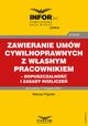 Zawieranie umw cywilnoprawnych z wasnym pracownikiem - dopuszczalno i zasady rozlicze, Mariusz Pigulski