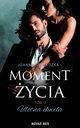Moment ycia Tom 2 Ulotna chwila, Joanna Zawadzka