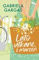 Lato utkane z marze, Gabriela Garga