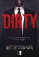 Dirty, Belle Aurora
