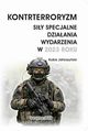 KONTRTERRORYZM. SIY SPECJALNE. DZIAANIA WYDARZENIA W 2023 ROKU, Kuba Jaoszyski
