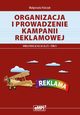 Organizacja i prowadzenie kampanii reklamowej. Kwalifikacja A.27 Tom II, Magorzata Paczyk