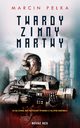 Twardy, Zimny, Martwy, Marcin Peka