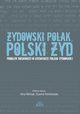 ydowski Polak, polski yd. Problem tosamoci w literaturze polsko-ydowskiej, 