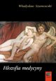 Filozofia medycyny, Wadysaw Szumowski