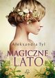 Magiczne lato, Aleksandra  Tyl