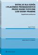 Dotacje dla szk i placwek prowadzonych przez osoby fizyczne lub osoby prawne. Zagadnienia praktyczne, Agata Piszko