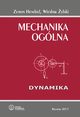 Mechanika oglna. Dynamika, Zenon Hendzel, Wiesaw ylski