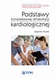 Podstawy kompleksowej rehabilitacji kardiologicznej, Zbigniew Nowak