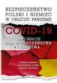 Bezpieczestwo Polski i Niemiec w obliczu pandemii COVID-19. Implikacje dla spoeczestwa i pastwa, Tomasz achacz, Aleksander Gowin, Jessica Dziedzic
