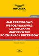 Jak prawidowo wsppracowa ze zwizkami zawodowymi po zmianach przepisw, Sebastian Kryczka