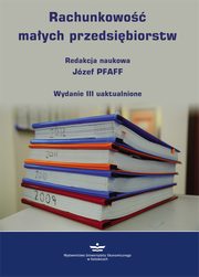 ksiazka tytu: Rachunkowo maych przedsibiorstw. Wydanie III uaktualnione (podrcznik) autor: Jzef Pfaff (red.)