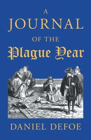 A Journal of the Plague Year, Defoe Daniel