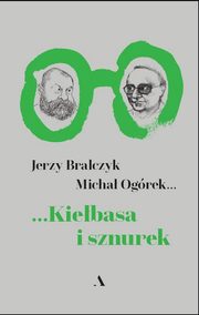 Kiebasa i sznurek, Bralczyk Jerzy, Ogrek Micha