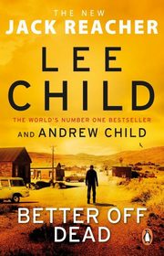 ksiazka tytu: Better Off Dead autor: Child Lee, Child Andrew