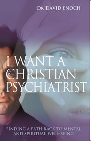 I Want a Christian Psychiatrist, Enoch David