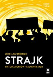 Strajk Historia buntw pracowniczych, Urbaski Jarosaw