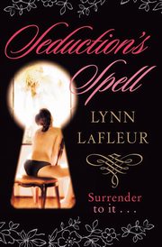 Seduction's Spell, LaFleur Lynn