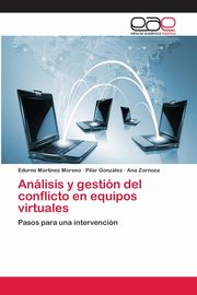 Anlisis y gestin del conflicto en equipos virtuales, Martnez Moreno Edurne