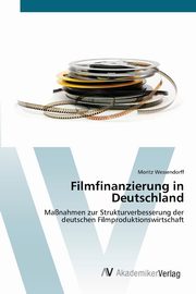 Filmfinanzierung in Deutschland, Wessendorff Moritz