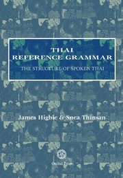 Thai Reference Grammar, Higbie James
